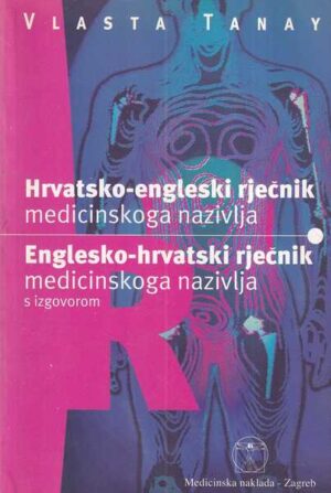 vlasta tanay: hrvatsko-engleski rječnik medicinskog nazivlja