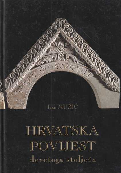 ivan mužić: hrvatska povijest devetoga stoljeća