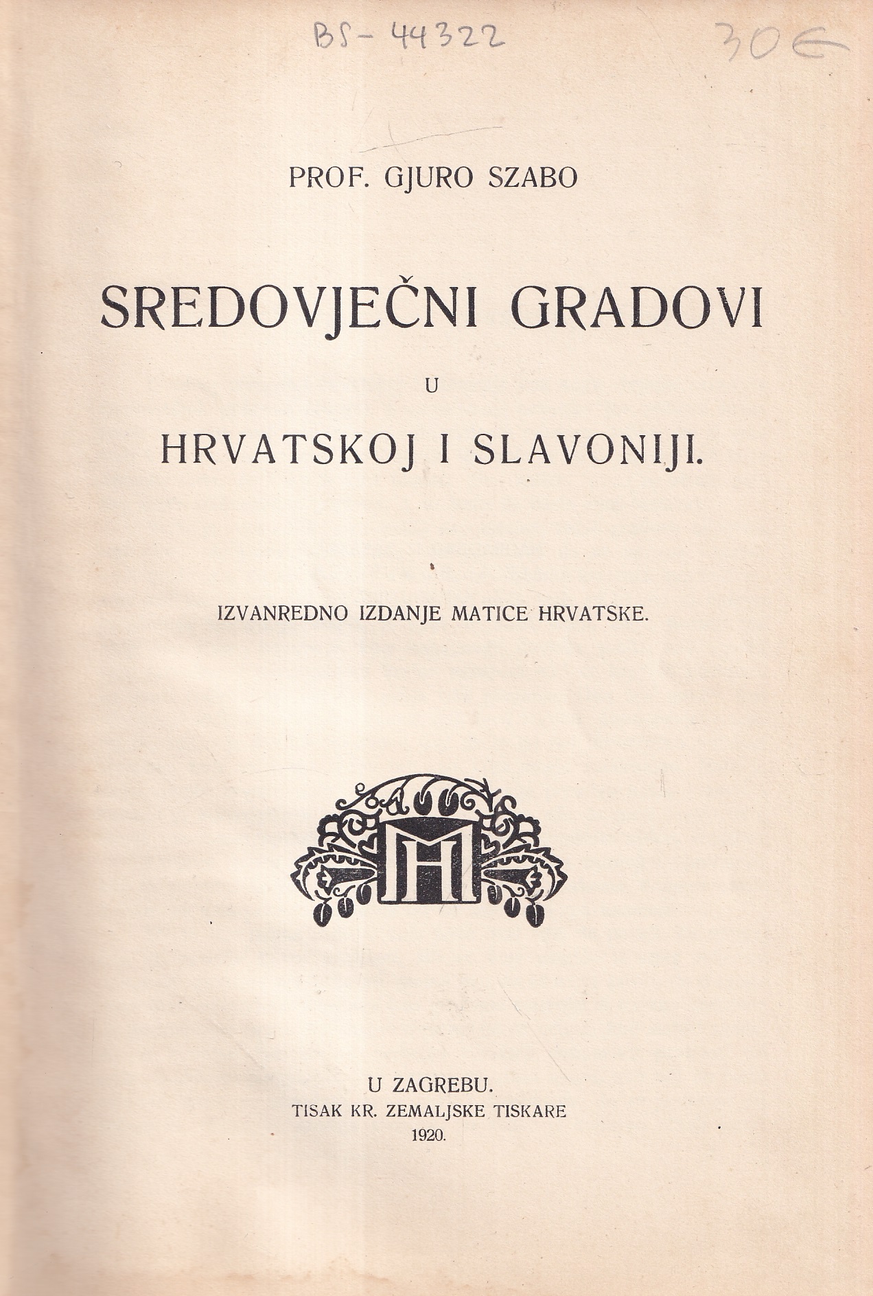 prof. gjuro szabo: sredovječni gradovi u hrvatskoj i slavoniji