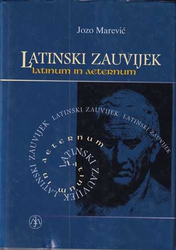 jozo marević: latinski zauvijek – latinum in aeternum (dvojezična zbirka latinskih poslovica)
