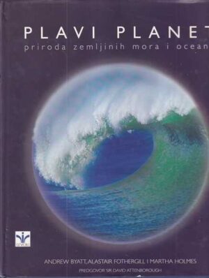 andrew byatt, alastair fothergill, martha holmes: plavi planet
