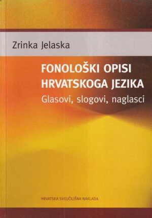zrinka jelaska: fonološki opisi hrvatskoga jezika