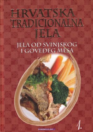 vinko markulin (ur.): hrvatska tradicionalna jela 1-4
