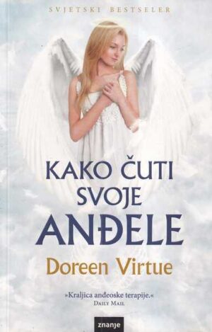 doreen virtue: kako čuti svoje anđele