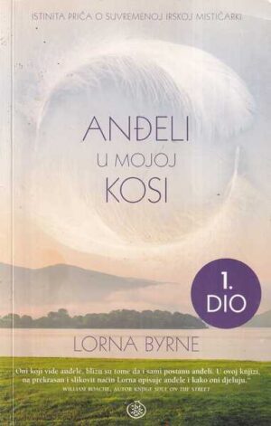 lorna byrne: anđeli u mojoj kosi i.