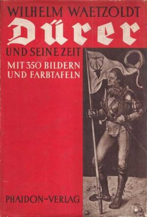 wilhelm waetzoldt: duerer und seine zeit