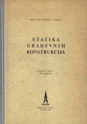 branko s. Širola: statika građevinskih konstrukcija