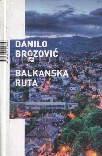 danilo brozović: balkanska ruta