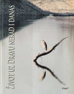 antica bregović (ur.): Život uz dravu nekad i danas