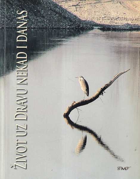 antica bregović (ur.): Život uz dravu nekad i danas