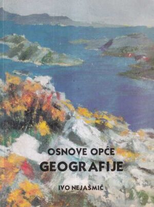 ivo nejašmić: osnove opće geografije