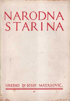 josip matasović (ur.): narodna starina sv. 10 (25. 11. 1925.)