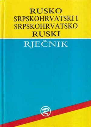ilijas tanović (ur.): rusko-srpskohrvatski i srpskohrvatsko-ruski rječnik