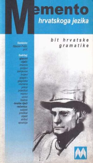 stjepan puljiz: memento hrvatskoga jezika - bit hrvatske gramatike