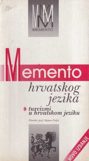 stjepan puljiz: memento hrvatskoga jezika - turcizmi u hrvatskom jeziku