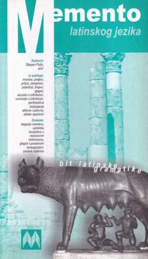 stjepan puljiz: memento latinskog jezika - bit latinske gramatike