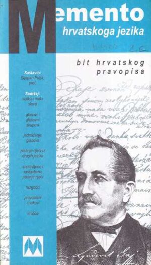 stjepan puljiz: memento hrvatskoga jezika - bit hrvatskog pravopisa