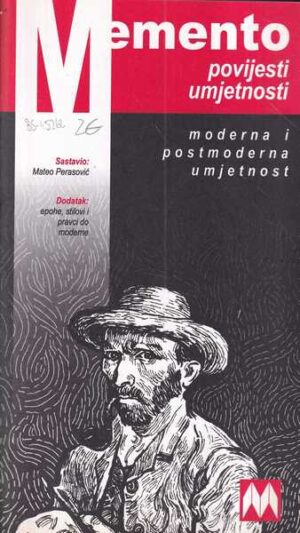 mateo perasović: memento povijesti umjetnosti - moderna i postmoderna umjetnost