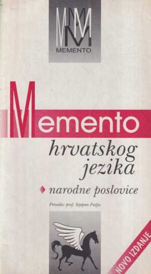 stjepan puljiz: memento hrvatskog jezika - narodne poslovice