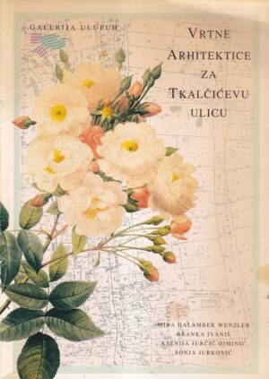 skupina autora: vrtne arhitektice za tkalčićevu ulicu