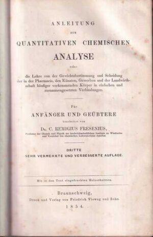 dr. c. remigius fresenius: anleitung zur quantitativen chemischen analyse