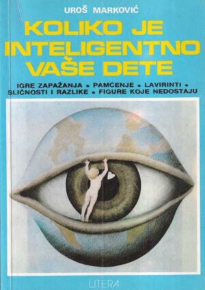uroš marković: koliko je vaše inteligentno vaše dijete