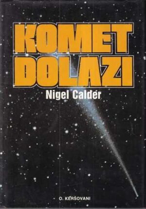 nigel calder: komet dolazi