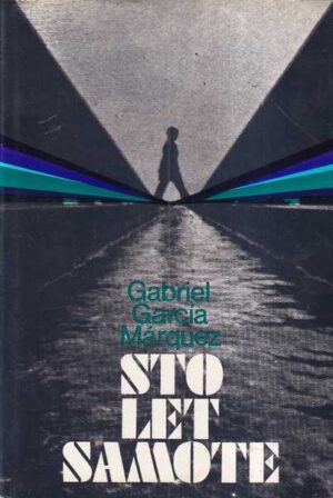 gabriel garcia marquez: sto let samote