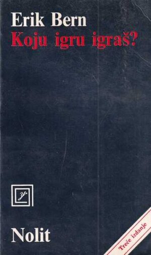 eric berne: koju igru igraš?