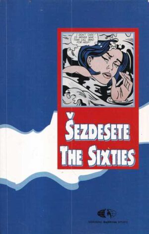 Šezdesete / the sixties : (zbornik)