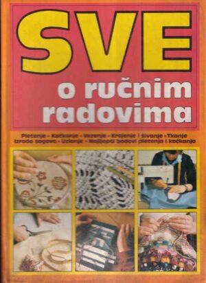 marija molnar (ur.): sve o ručnim radovima