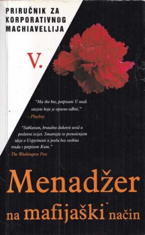 v: menadžer na mafijaški način - priručnik za korporativnog machiavellija