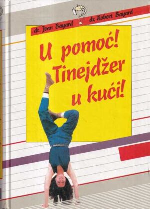 jean bayard i robert bayard: u pomoć! tinejdžer u kući!