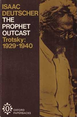 isaac deutscher: the prophet outcast – trotsky 1929-1940