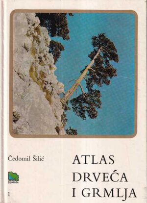 dr. Čedomil Šilić: atlas drveća i grmlja