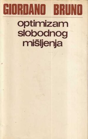 giordano bruno: optimizam slobodnog mišljenja