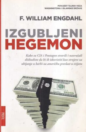 william engdahl: izgubljeni hegemon