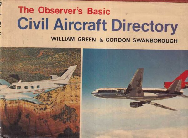 william green i gordon swanborough: the observers basic civil aircraft directory