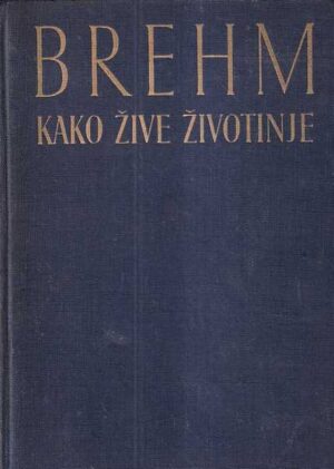 brehm: kako žive životinje
