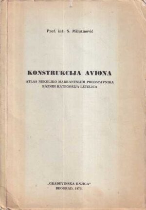 prof. inŽ. s. milutinoviĆ: konstrukcija aviona