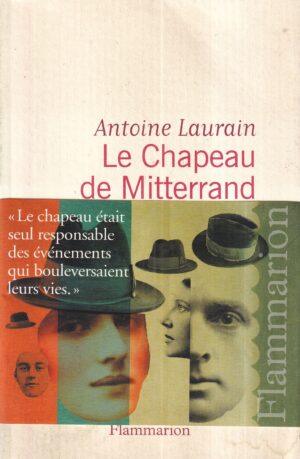 antoine laurain: le chapeau de mitterrand