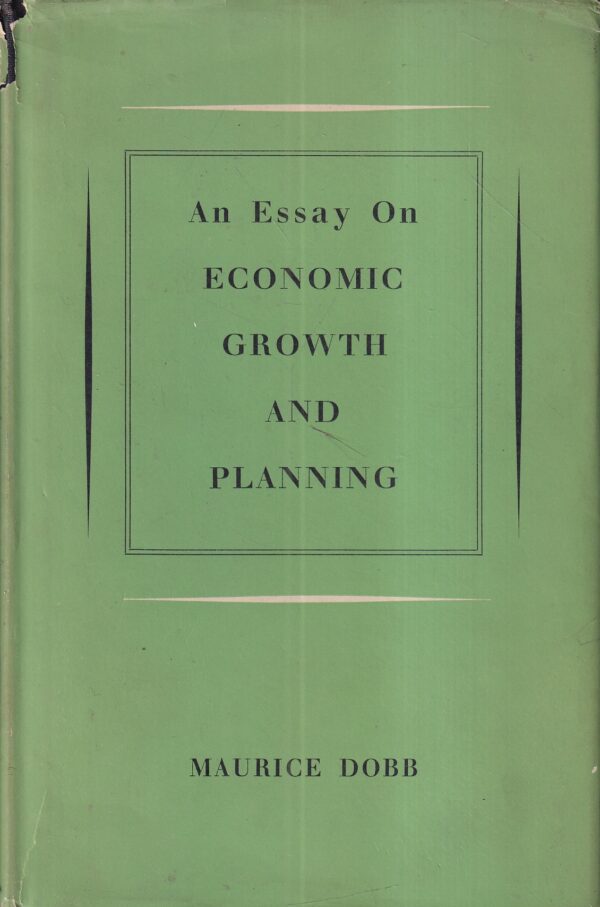 maurice dobb: an essay on economic growth and planing