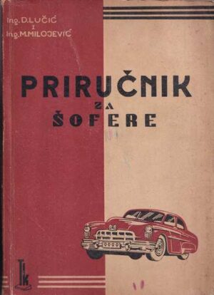 d. luČiĆ, m. milojeviĆ: priruČnik za Šofere