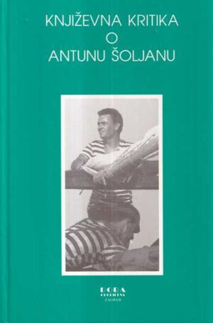 branimir donat (ur.): knjiŽevna kritika o antunu Šoljanu (1956-1997)