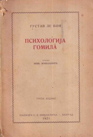 gustav le bon: psihologija gomila