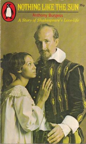 anthony burgess: nothing like the sun