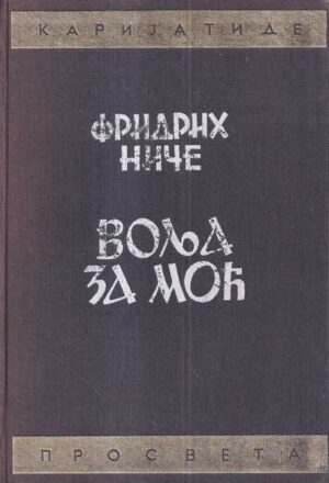 fridirih niČe: volja za moĆ