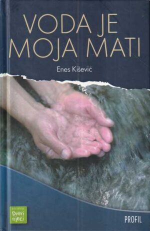 enes kišević: voda je moja mati (s potpisom)