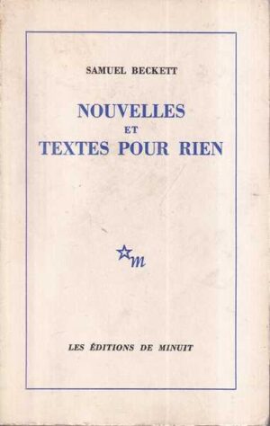 samuel beckett: nouvelles et textes pour rien