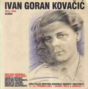 ivan goran kovačić: katalog izložbe